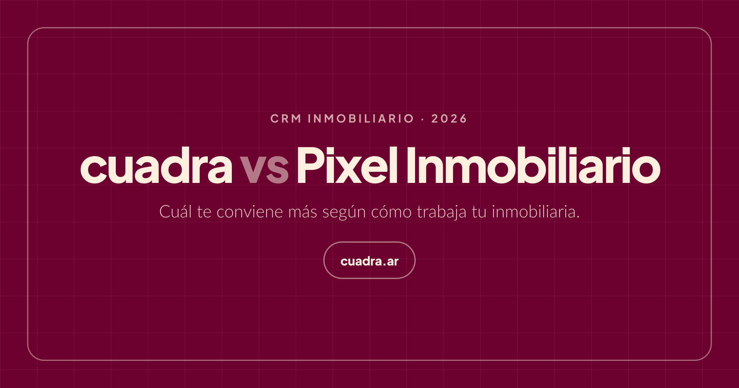 Cuadra vs Pixel Inmobiliario